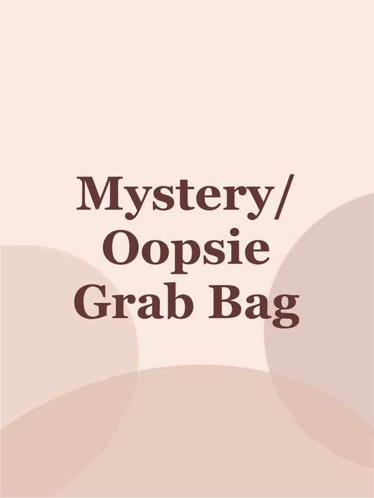 Mystery/Oopsie Grab Bag