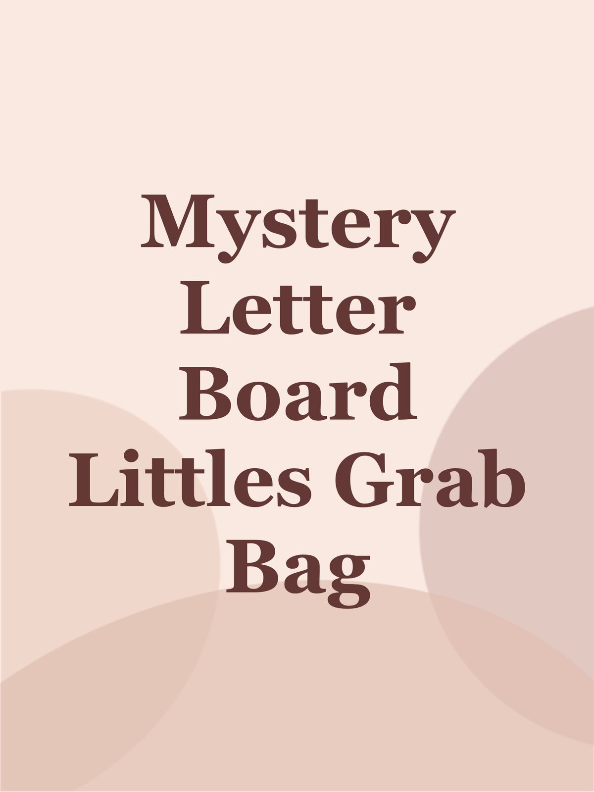 Mystery Letter Board Littles Grab Bag